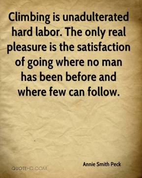annie-smith-peck-climbing-is-unadulterated-hard-labor-the-only-real