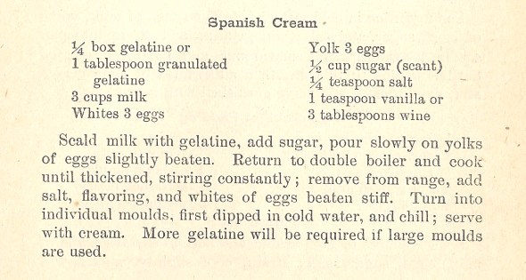 Recipe for Spanish Creme from Fannie Farmer's cookbook (1918, p. 423). ASCSA Archives, Bert H. Hill Papers.